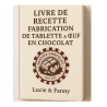 Livre de recette fabrication de tablette et œuf  en chocolat